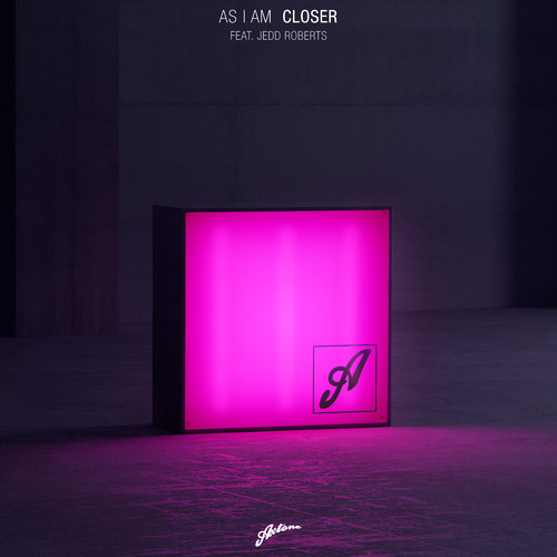 As I Am,Jedd Roberts,JVST SAY YES - Closer (JVST SAY YES Remix)